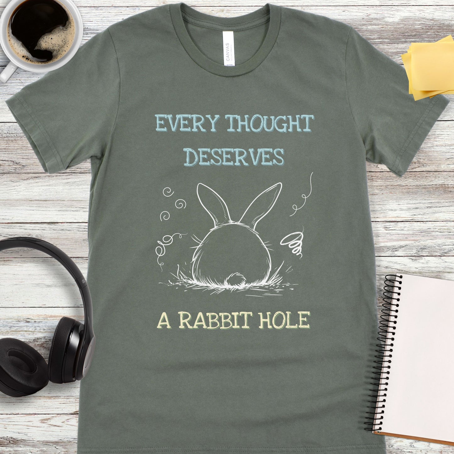 Every Thought Deserves a Rabbit Hole T-Shirt
